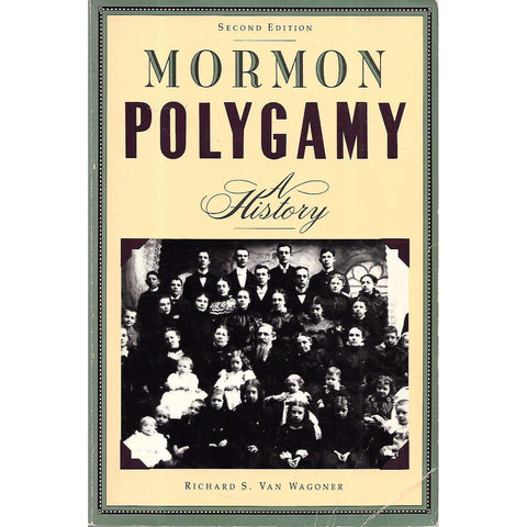 Mormon Polygamy: A History | Richard S. Van Wagoner