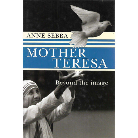 Mother Teresa: Beyond the Image | Anne Sebba