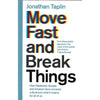 Bookdealers:Move Fast and Break Things: How Facebook, Google and Amazon Have Cornered Culture and What it Means for Us (Signed by Author) | Jonathan Taplin