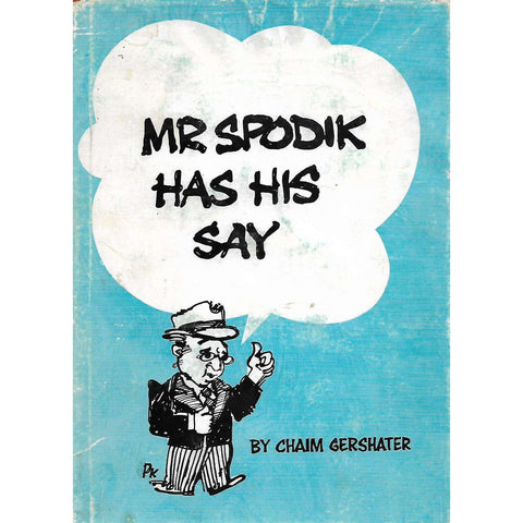 Mr Spodik Has His Say | Chaim Gershater