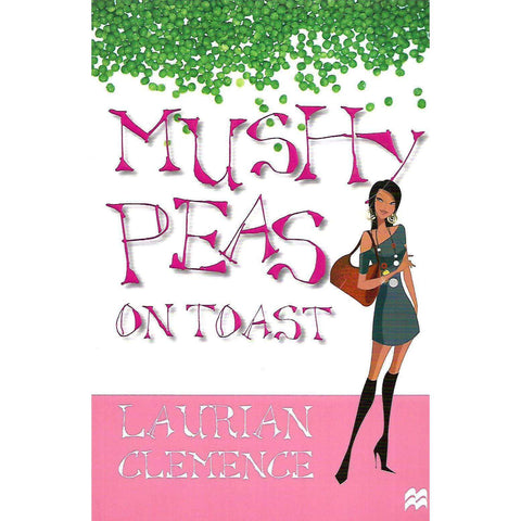 Mushy Peas on Toast (Inscrbed by Author) | Laurian Clemence