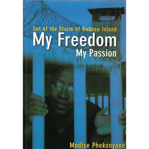 My Freedom, My Passion (Possibly Inscribed by Author) | Modise Phekonyane