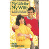 Bookdealers:My Life for my Wife: An Honest Look at What Makes a Good Husband | Rod Boreham