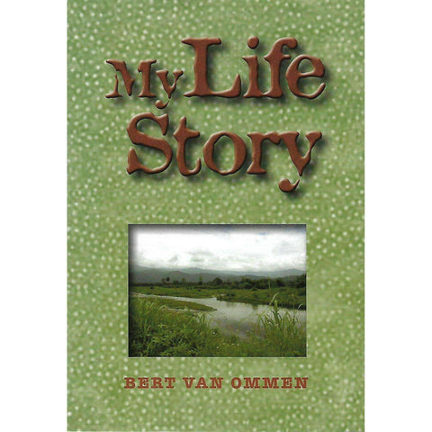 My Life Story (Signed by Author) | Bert van Ommen