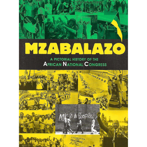 Mzabalazo: A Pictorial History of the African National Congress