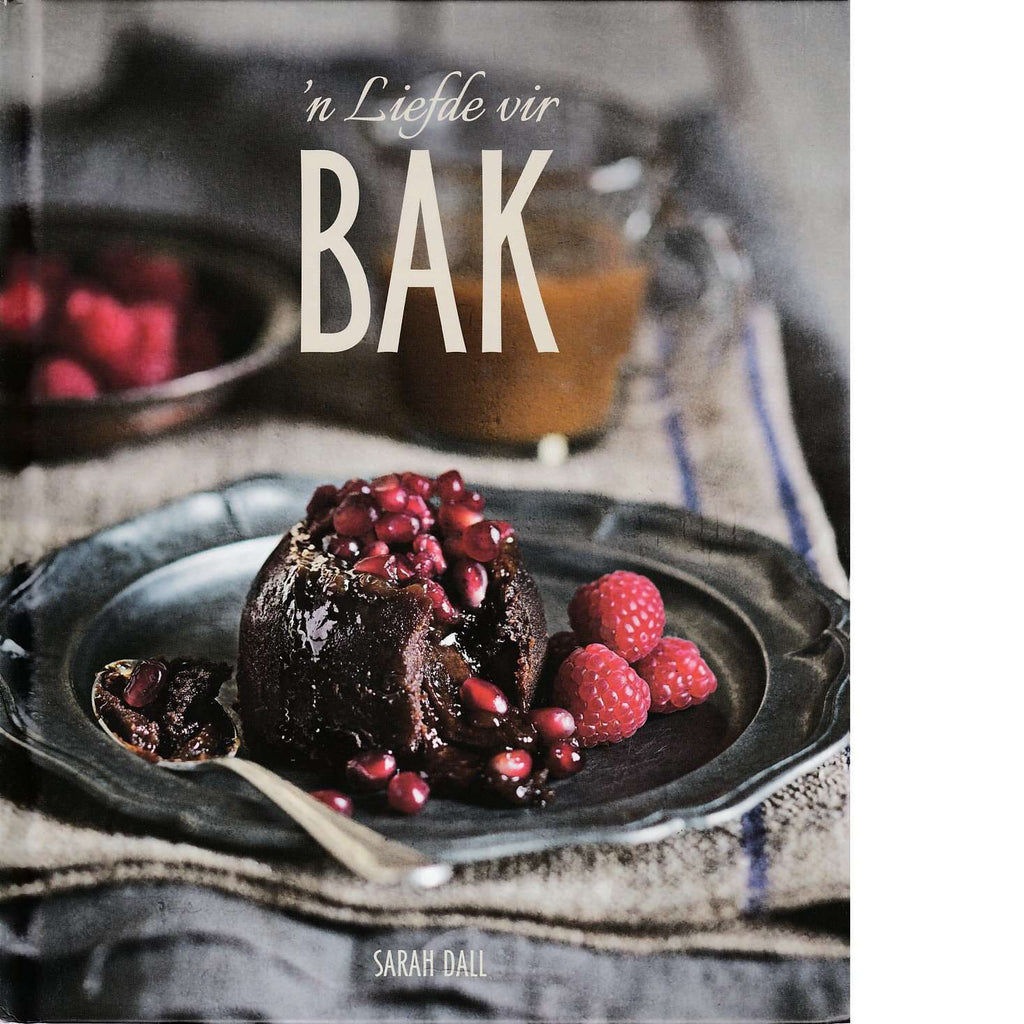 Bookdealers:'n Liefde Vir Bak (Afrikaans Edition) | Sarah Dall