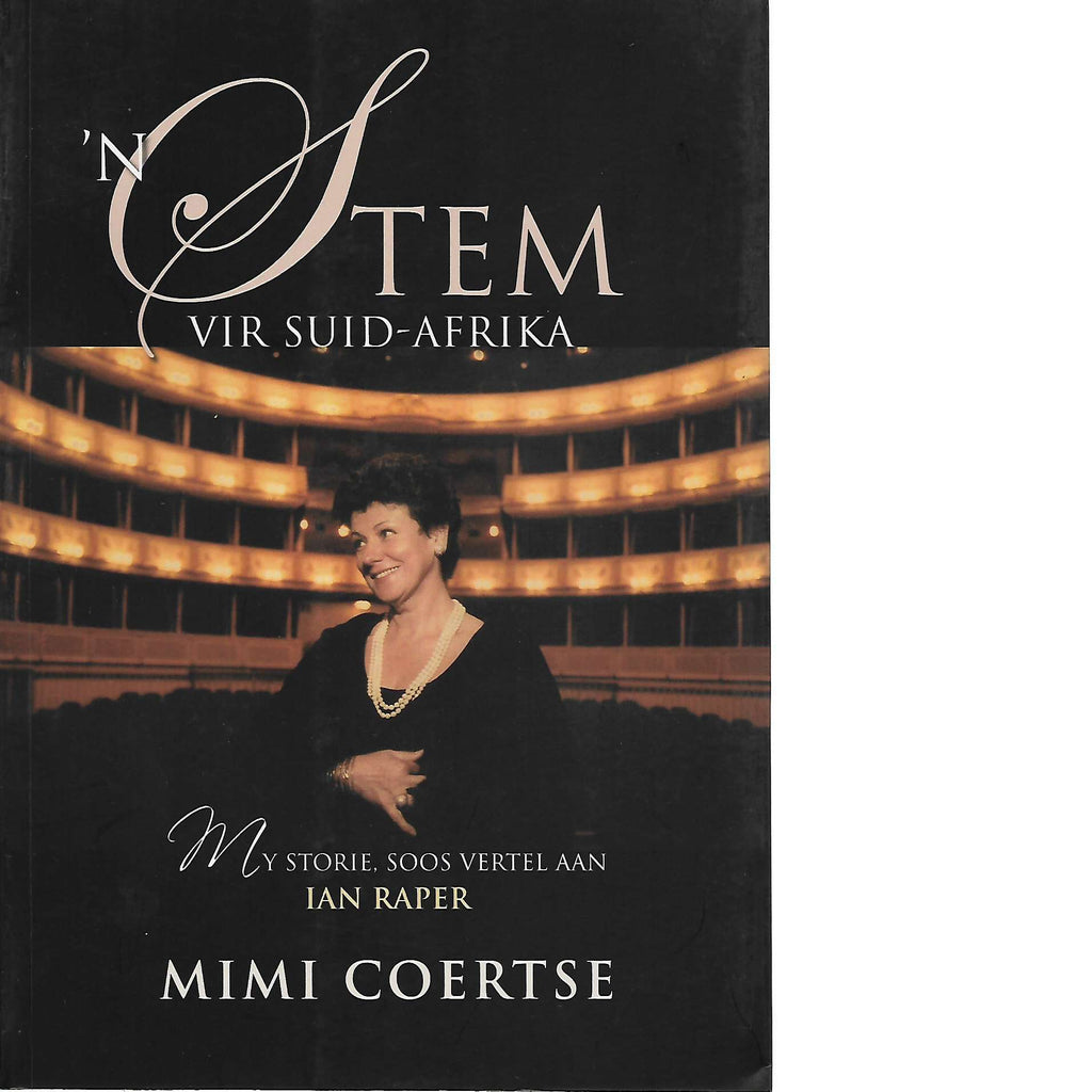 Bookdealers:'n Stem vir Suid-Afrika: My Storie, Soos Vertel aan Ian Raper | Mimi Coertse