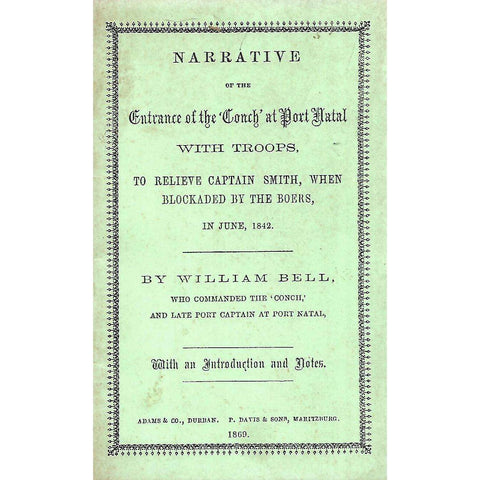 Narrative of the Entrance of the 'Conch' at Port Natal (Limited Edition Facsimile Reprint) | William Bell