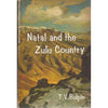 Bookdealers:Natal and the Zulu Country (With Author's Inscription) | T.V. Bulpin