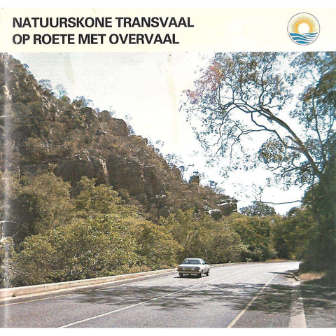 Natuurskone Transvaal op Roete met Overvaal (Afrikaans)