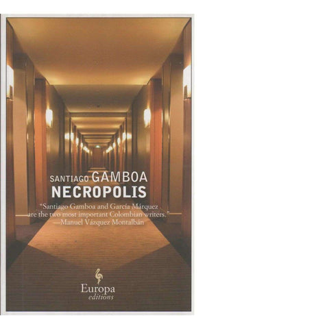 Necropolis | Santiago Gamboa