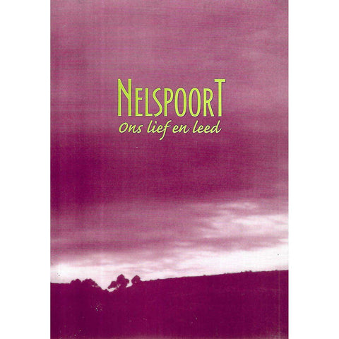 Nelspoort: Ons Liefde en Leed (Afrikaans)