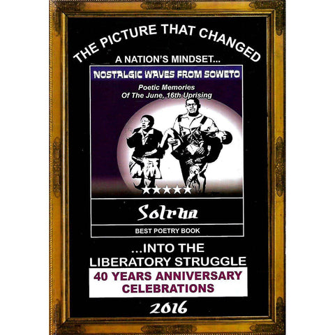 Nostalgic Waves from Soweto: Poetic Memories of the June, 16th Uprising  | Solrha