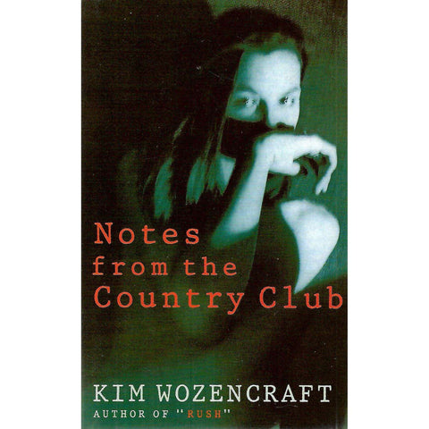 Notes from the Country Club | Kim Wozencraft