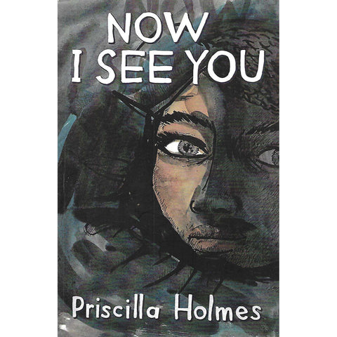 Now I See You (Inscribed by Author) | Priscilla Holmes