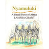 Bookdealers:Nyamuluki: A Small Piece of Africa (Incomplete Mock Up for SA Edition) | Lavinia Grant