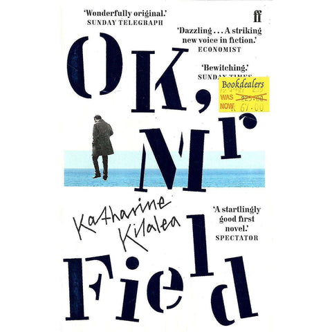 Ok, Mr Field | Katharine Kilalea