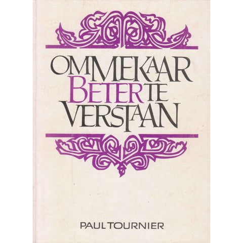 Om Mekaar Beter te Verstaan (Afrikaans) | Paul Tournier