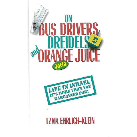 On Bus Drivers, Dreidels and Orange Juice | Tzvia Ehrlich-Klein