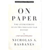 Bookdealers:On Paper: The Everything of its Two-Thousand-Year History (Uncorrected Proof) | Nicholas A. Basbanes