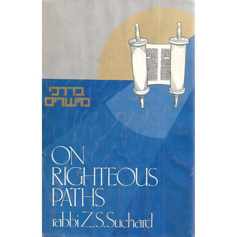 On Righteous Paths | Rabbi Z. S. Suchard