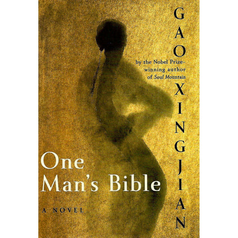 One Man's Bible: A Novel | Gao Xingjian