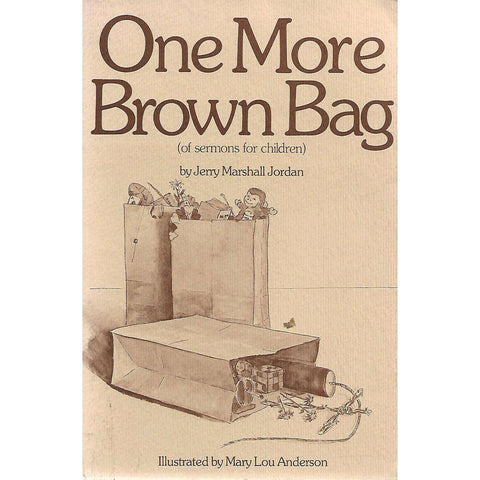 One More Brown Bag (Sermons for Children) | Jerry Marshall Jordan