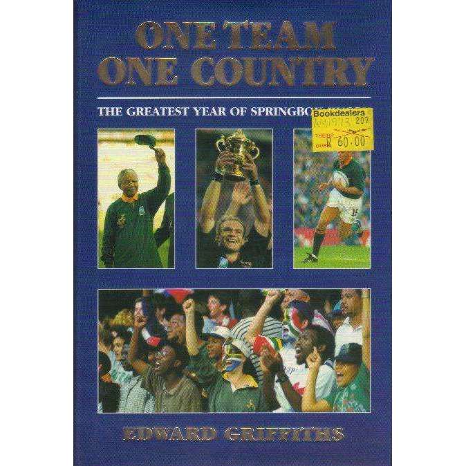Bookdealers:One Team. One Country: The Greatest Year Springbok Rugby | Edward Griffiths
