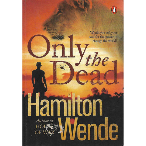 Only the Dead (Inscribed by Author) | Hamilton Wende