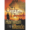 Bookdealers:Only the Dead (Inscribed by Author) | Hamilton Wende