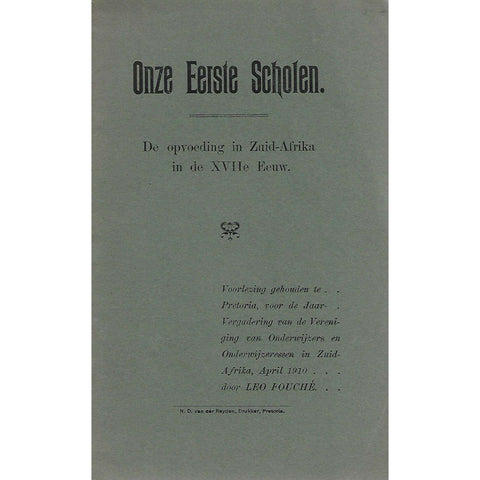 Onze Eerste Scholen: De Opvoeding in Zuid-Afrika in de XVIIe Eeuw | Leo Fouche