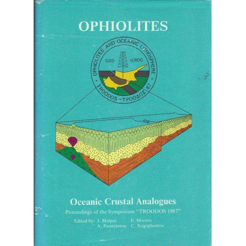 Ophiolites Oceanic Crustal Analogues: Proceedings of the Symposium "Troodos 1987" | Editor's: J. Malpas, E.M. Moores, A. Panayiotou and C. Xenophontos