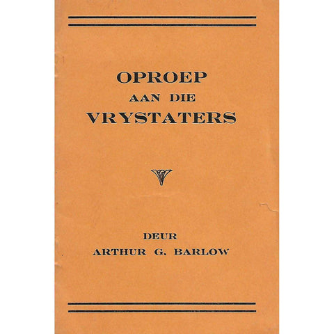 Oproep aan die Vrystaters | Artur G. Barlow