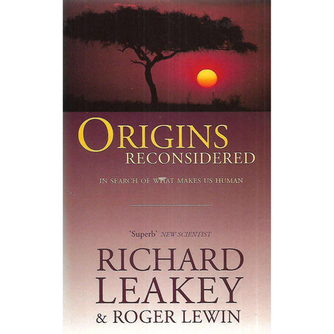 Origins Reconsidered: In Search of What Makes Us Human (Inscribed by Author) | Richard Leakey & Roger Lewin