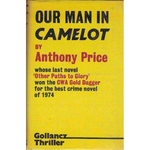 Our Man in Camelot (Gollancz Thriller) |  Anthony Price