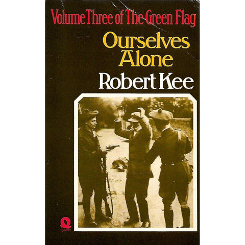 Ourselves Alone (Volume Three of The Green Flag) | Robert Kee