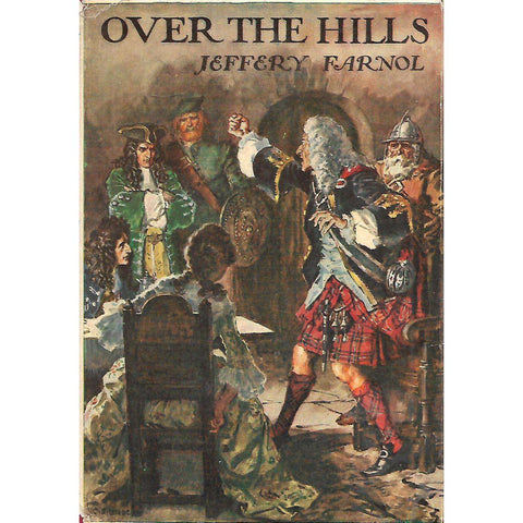 Over the Hills: A Romance of the Fifteen | Jeffery Farnol