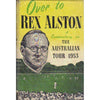 Bookdealers:Over to Rex Alston: A Commentary on the Australian Tour 1953