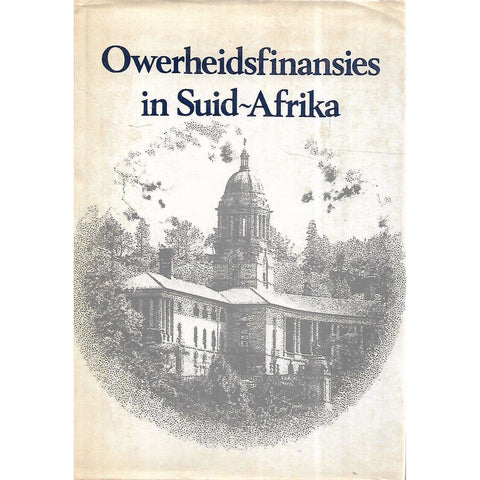 Owerheidsfinansies in Suid-Afrika: Bundel Opgedra aan Professor OPF Horwood | D. G. Franzsen (Ed.)