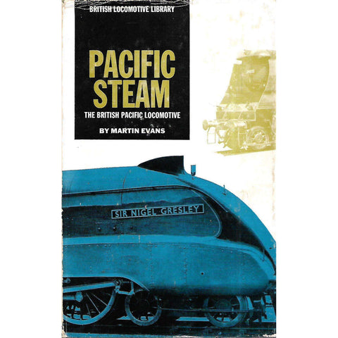 Pacific Stem: The British Pacific Locomotive | Martin Evans