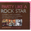 Bookdealers:Party Like A Rock Star: A Celebrity Party Planner's Tips and Tricks for Throwing an Unforgettable Bash | Jes Gordon & Jessica Baumgartner