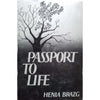 Bookdealers:Passport to Life (With Author's Inscription) | Henia Brazg
