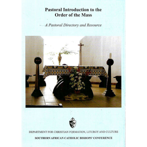 Pastoral Introduction to the Order of the Mass: A Pastoral Directory and Resource