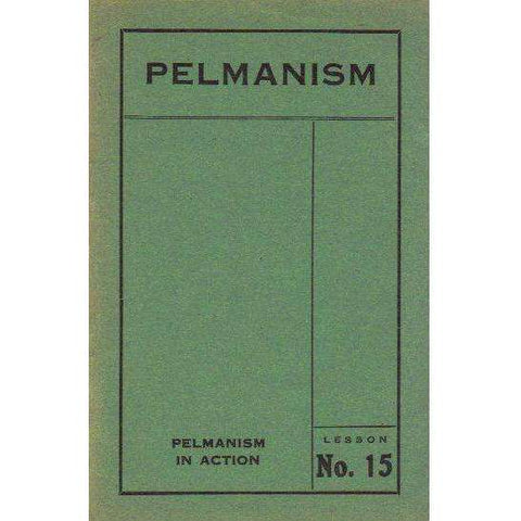 Pelmanism: The Pelman System for the Training of Mind, Memory and Personality (Lesson No. 15)