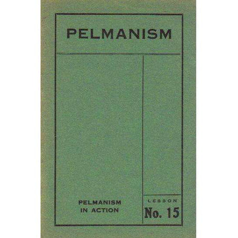 Pelmanism: The Pelman System for the Training of Mind, Memory and Personality (Lesson No. 15)