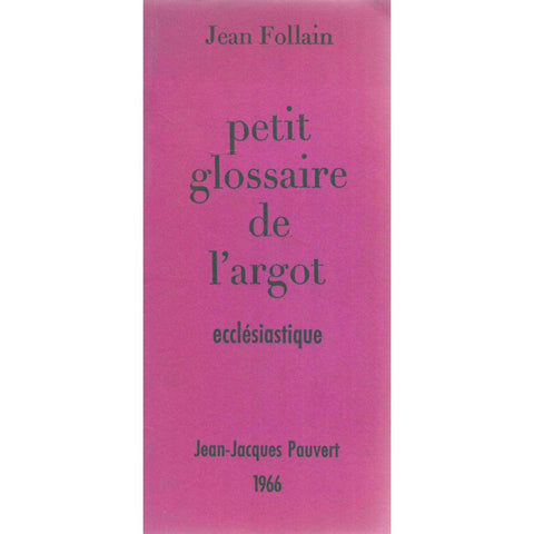 Petit Glossaire de L'argot Ecclesiastique (French) | Jean Follain