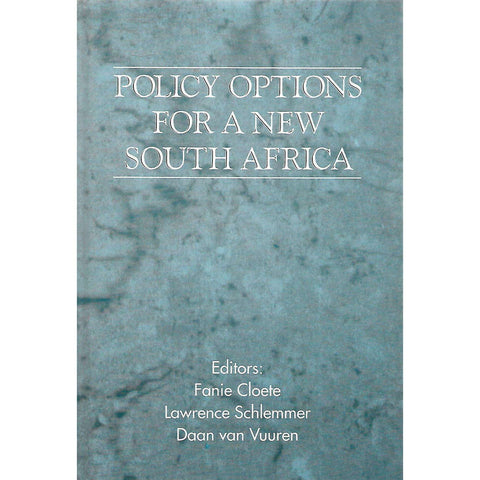 Policy Options for a New South Africa | Fanie Cloete, Lawrence Schlemmer & Daan van Vuuren (Eds.)