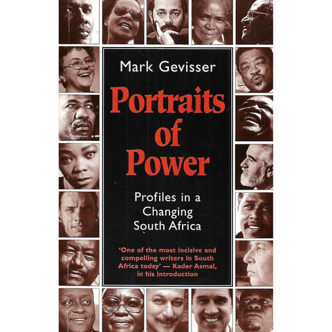 Portraits of Power: Profiles in a Changing South Africa (Inscribed by Author) | Mark Gevisser