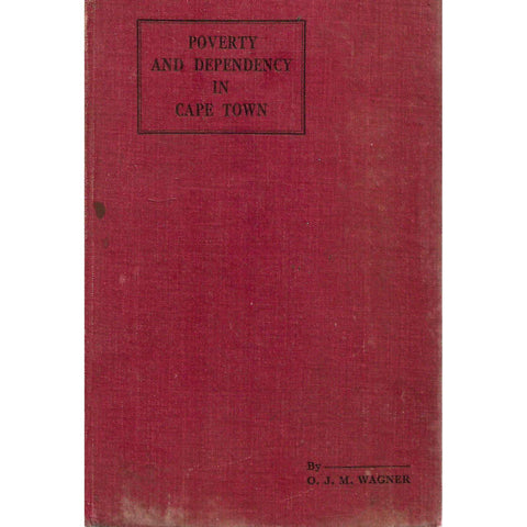 Poverty and Dependancy in Cape Town | O. J. M. Wagner