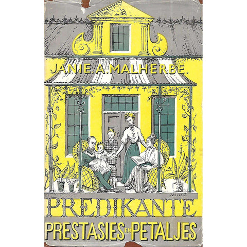 Predikante, Prestasies en Petaljes: Lewensbeskrywing van Ds. E. G. Malherbe (Signed by Author) | Janie A. Malherbe